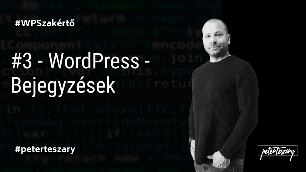 #3 – WordPress Tutorial – Bejegyzések