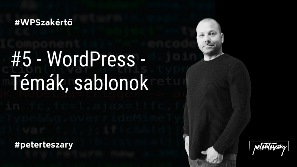 #5 – WordPress Tutorial – Témák, sablonok
