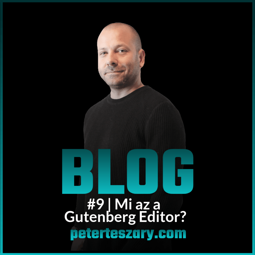 #9 - Mi az a Gutenberg Editor?