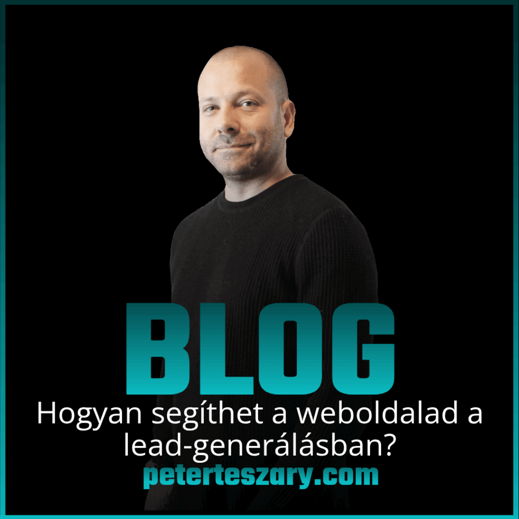Hogyan segíthet a weboldalad a lead-generálásban?